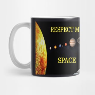 Respect My Space Mug